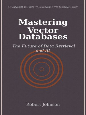 cover image of Mastering Vector Databases